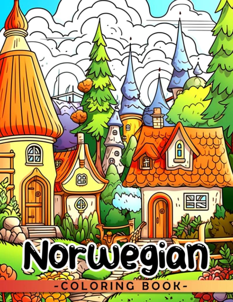 Norwegian Coloring Book: Stunning Coloring Pages Of Norwegian For Teens, Adults To Have Fun And Relax | Ideal Gift For Special Occasions